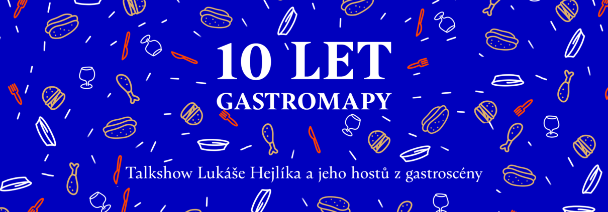 10 LET GASTROMAPY Talkshow Lukáše Hejlíka a jeho hostů z gastroscény - v kině Varšava