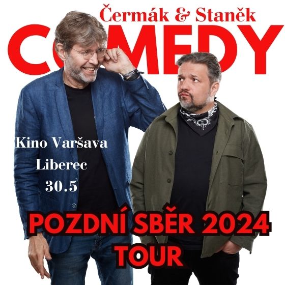 ČERMÁK & STANĚK COMEDY POZDNÍ SBĚR - v kině Varšava